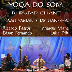 Dhrupad Chant- Jay Ganesha - Yoga do Som - Raag Yaman
