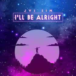 I'll be alright