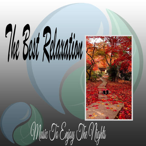 The Best Relaxation Music To Enjoy The Nights