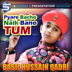 Pyare Bacho Naik Bano Tum