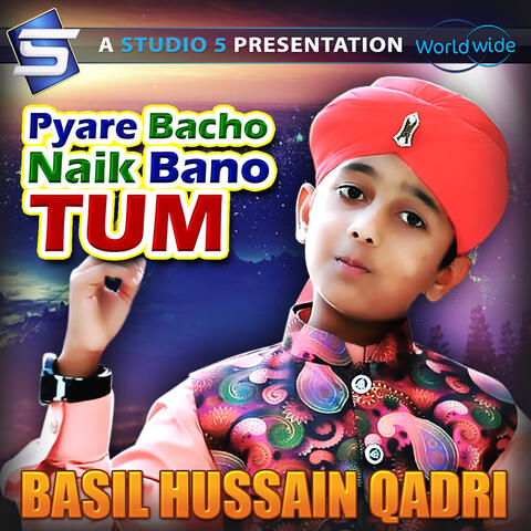 Pyare Bacho Naik Bano Tum