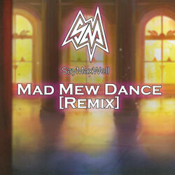 Mad Mew Dance