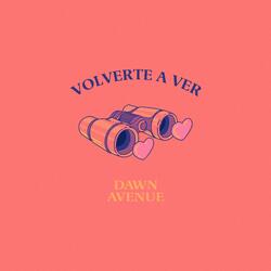 Volverte a Ver
