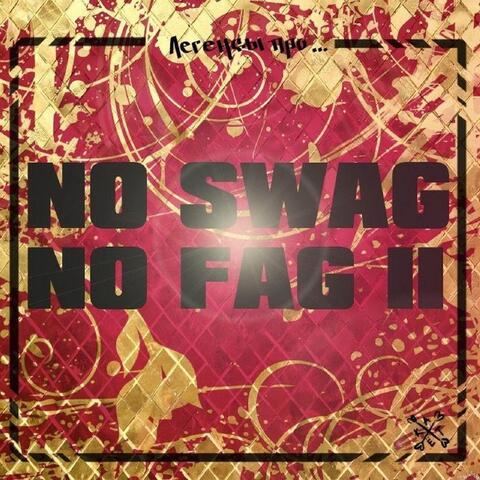 No Swag No Fag II