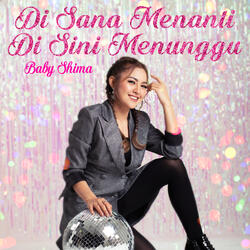 Di Sana Menanti Di Sini Menunggu