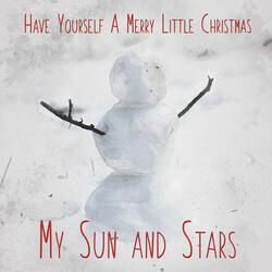 Have Yourself a Merry Little Christmas