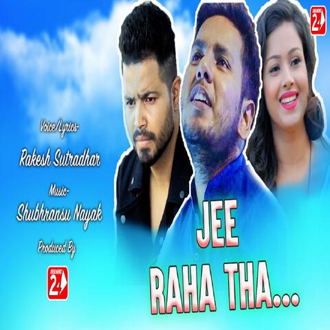 Jee Raha Tha