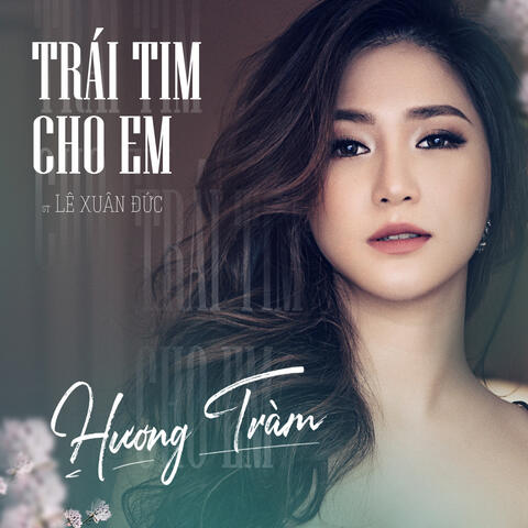 Trái Tim Cho Em