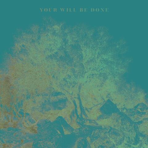 Your Will Be Done
