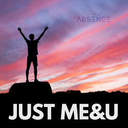 Just me and you