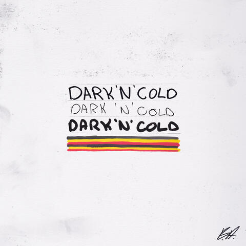 DARK N COLD