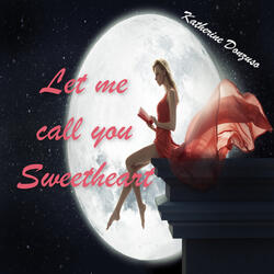 Let Me Call You Sweetheart