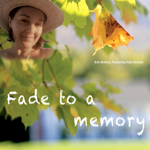 Fade to a Memory