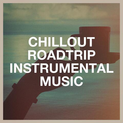 Chillout Roadtrip Instrumental Music