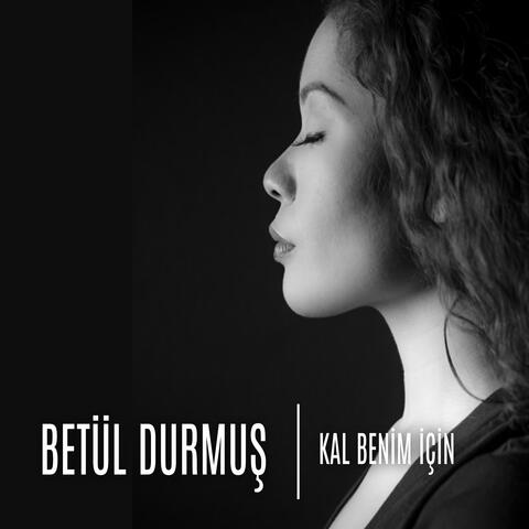 Kal Benim Için