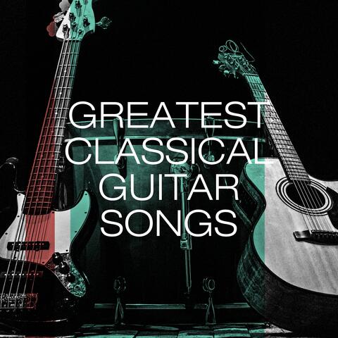 Greatest Classical Guitar Songs