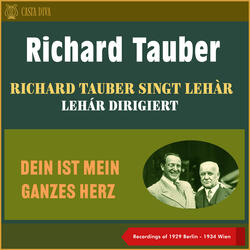 Lehár: Land Des Lächelns - Ihr Götter, Sagt... Kann Es Möglich Sein?