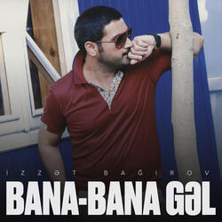 Bana-Bana Gəl
