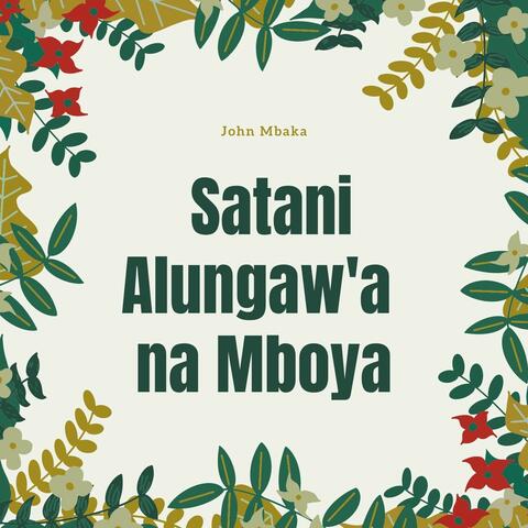 Satani Alungaw'a Na Mboya