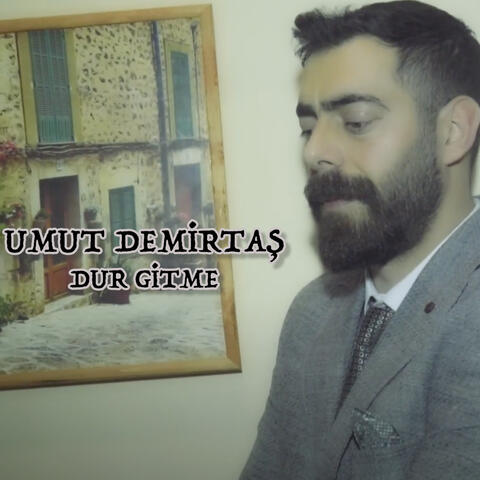 Dur Gitme