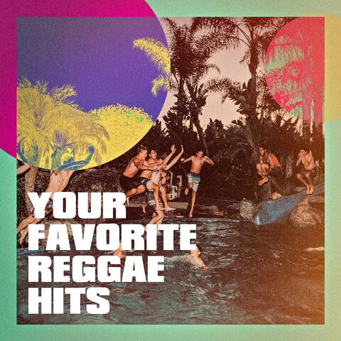 Your Favorite Reggae Hits