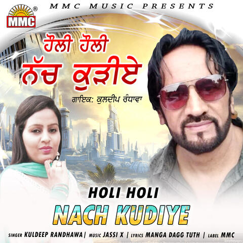 Holi Holi Nach Kudiye