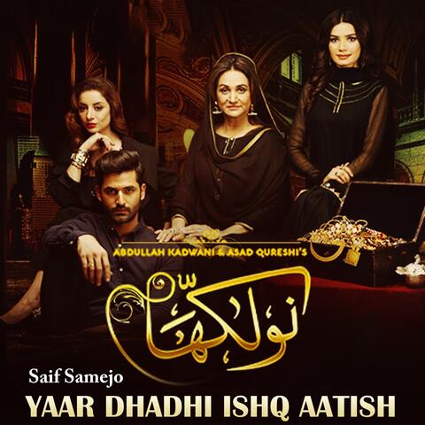 Yaar Dhadhi Ishq Aatish