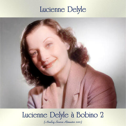 Lucienne delyle à bobino 2
