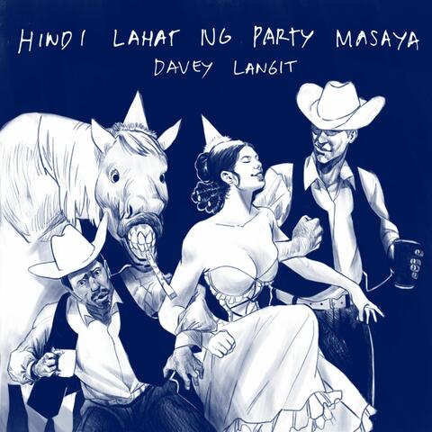 Hindi Lahat Ng Party Masaya