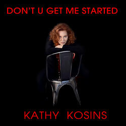 DON'T U GET ME STARTED