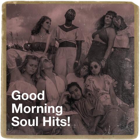 Good Morning Soul Hits!