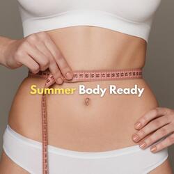 Summer Body Ready
