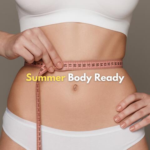 Summer Body Ready