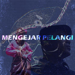 Mengejar Pelangi