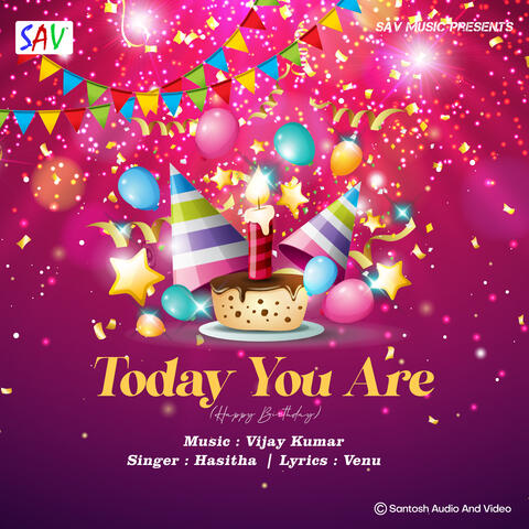 Today You Are