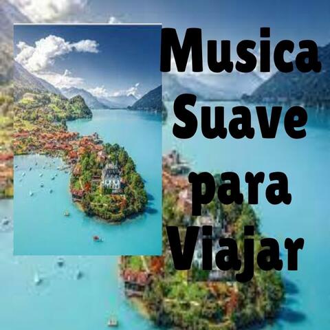 Música Suave para Viajar