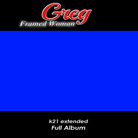 Framed Woman K21 Extended Full Album