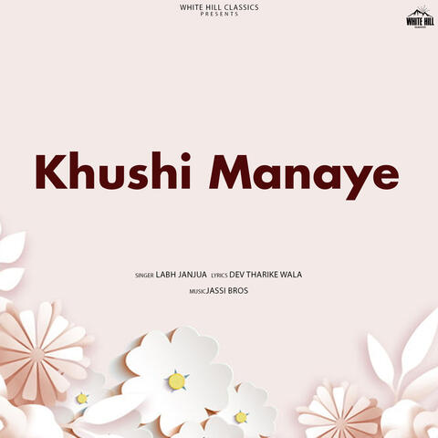 Khushi Manaye