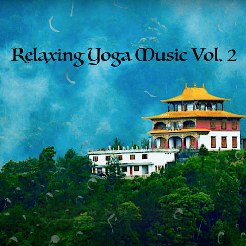 Relaxing Yoga Music, Vol. 2