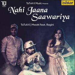 Nahi Jaana Saawariya