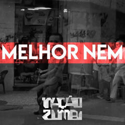 Melhor Nem
