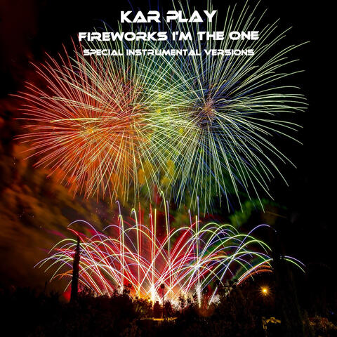 Fireworks I'm the One