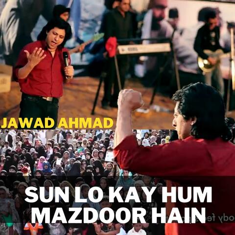 Sun Lo Kay Hum Mazdoor Hain