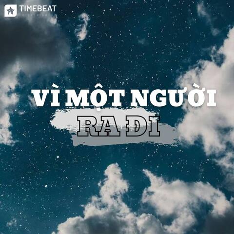 Vì Một Người Ra Đi