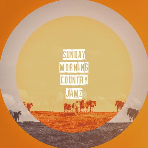Sunday Morning Country Jamz