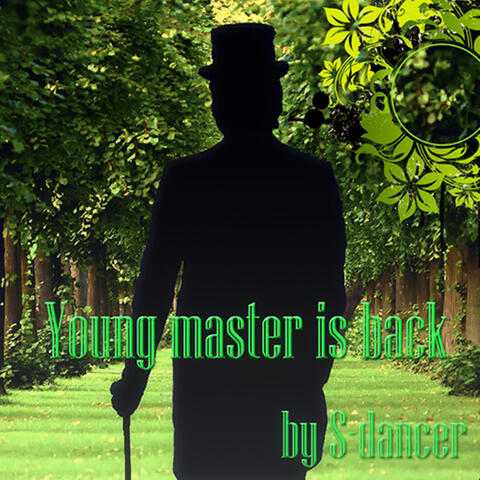 少爷回来了 Young Master Is Back