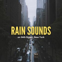 Rain Sounds on 34Th Street, New York, Pt. 6