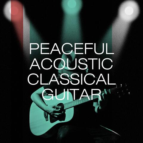 Peaceful Acoustic Classical Guitar