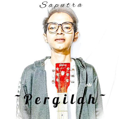 Pergilah