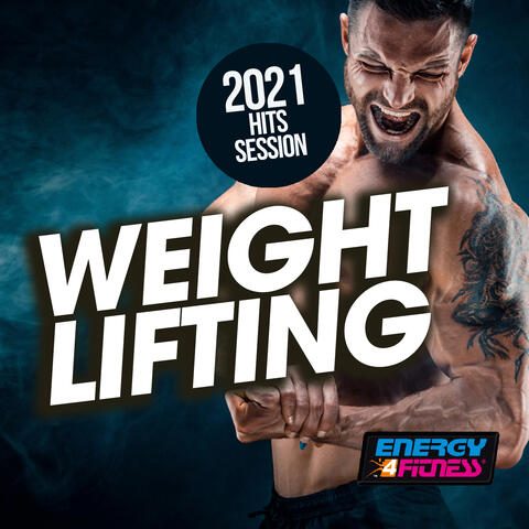 Weight Lifting 2021 Hits Session